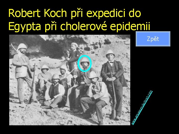 Robert Koch při expedici do Egypta při cholerové epidemii ww w. am us eu