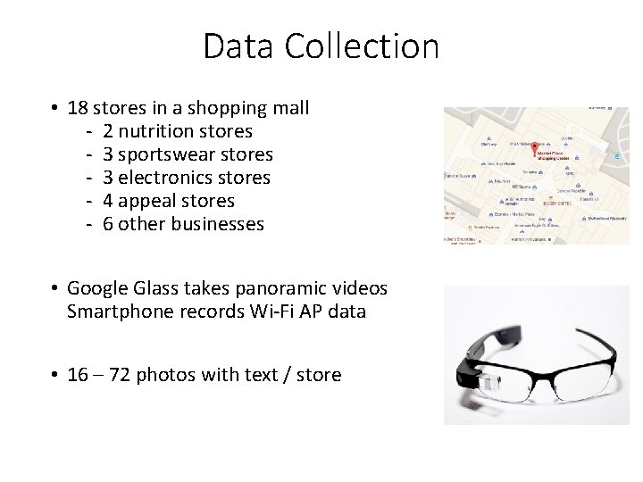 Data Collection • 18 stores in a shopping mall - 2 nutrition stores -