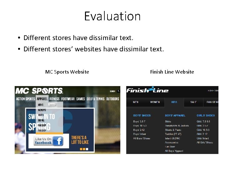 Evaluation • Different stores have dissimilar text. • Different stores’ websites have dissimilar text.