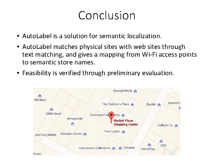 Conclusion • Auto. Label is a solution for semantic localization. • Auto. Label matches