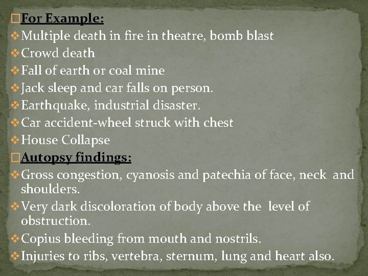 �For Example: v Multiple death in fire in theatre, bomb blast v Crowd death