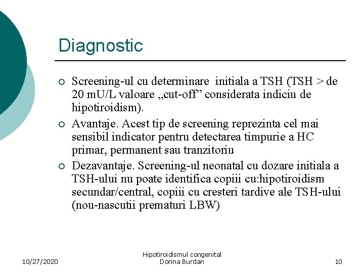 Diagnostic ¡ ¡ ¡ 10/27/2020 Screening-ul cu determinare initiala a TSH (TSH > de