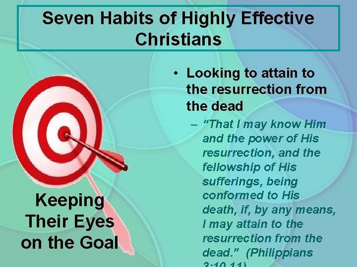 Seven Habits of Highly Effective Christians • Looking to attain to the resurrection from