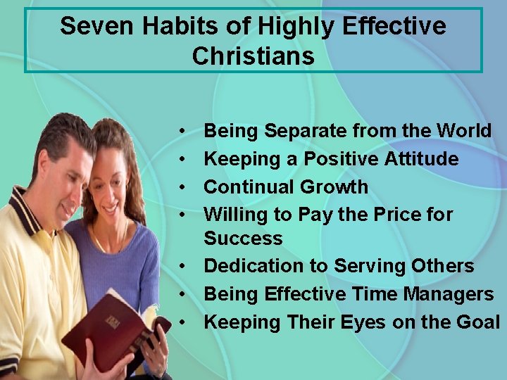 Seven Habits of Highly Effective Christians • • Being Separate from the World Keeping