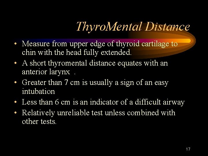 Thyro. Mental Distance • Measure from upper edge of thyroid cartilage to chin with