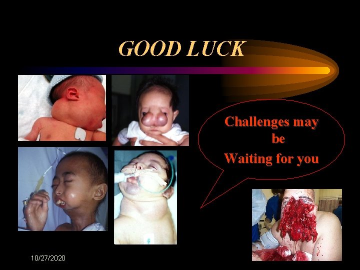 GOOD LUCK Challenges may be Waiting for you 10/27/2020 64 