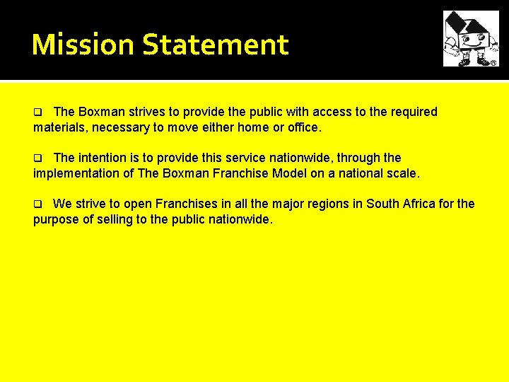 Mission Statement q The Boxman strives to provide the public with access to the