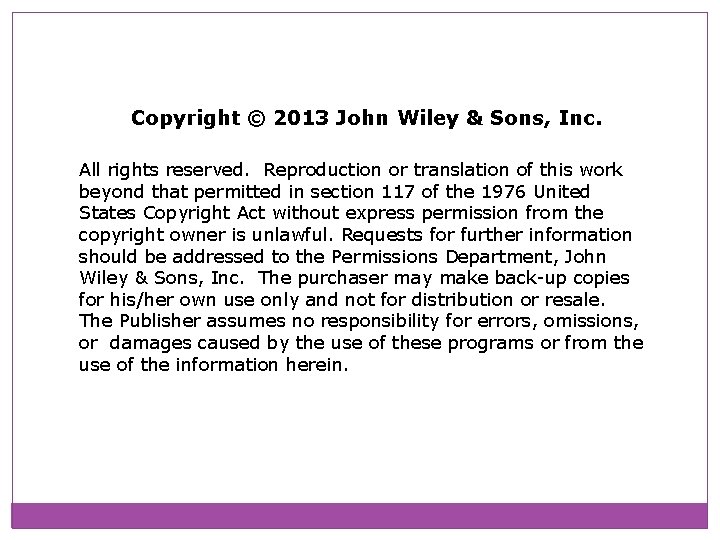 Copyright © 2013 John Wiley & Sons, Inc. All rights reserved. Reproduction or translation