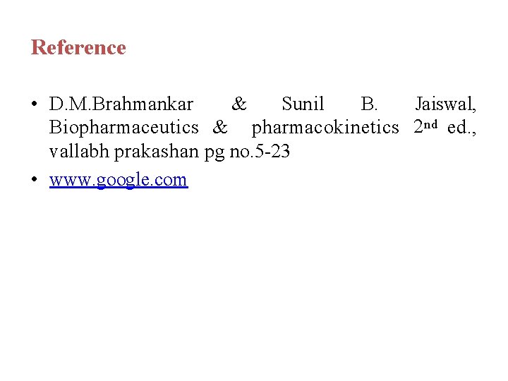 Reference Jaiswal, • D. M. Brahmankar & Sunil B. Biopharmaceutics & pharmacokinetics 2 nd