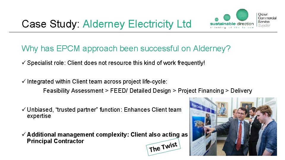 Case Study: Alderney Electricity Ltd Why has EPCM approach been successful on Alderney? ü