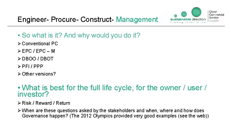 Engineer- Procure- Construct- Management • So what is it? And why would you do