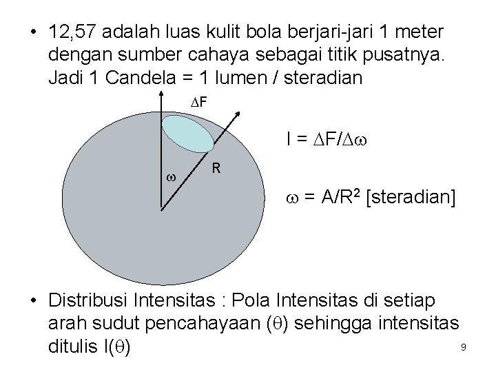  • 12, 57 adalah luas kulit bola berjari-jari 1 meter dengan sumber cahaya