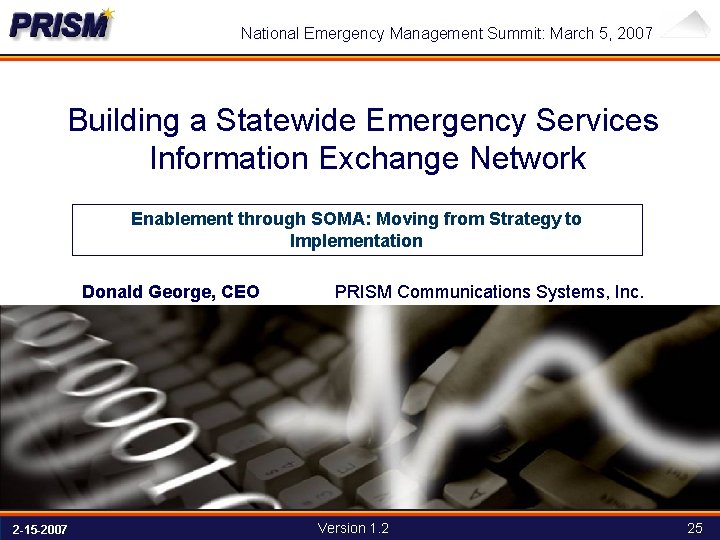 National Emergency Management Summit: March 5, 2007 Building a Statewide Emergency Services Information Exchange