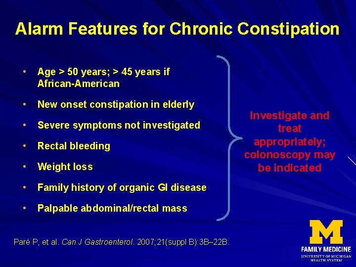 Alarm Features for Chronic Constipation • Age > 50 years; > 45 years if