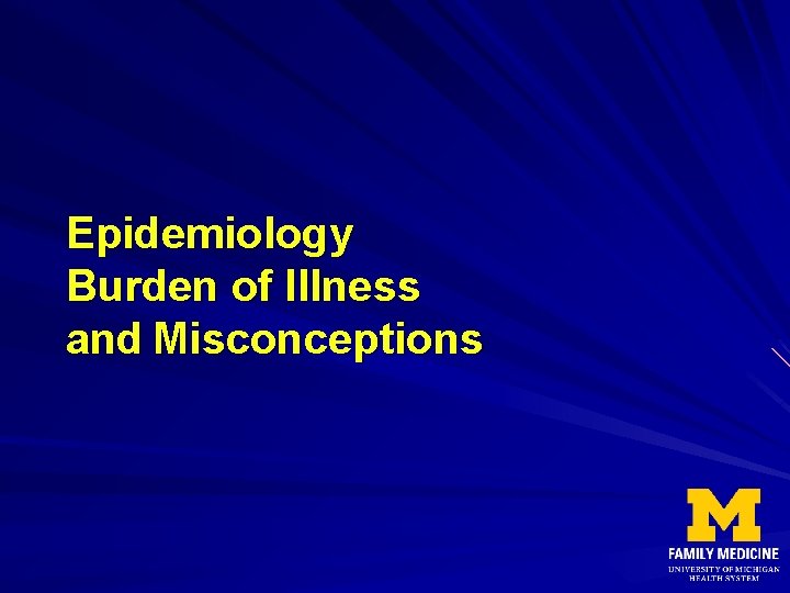 Epidemiology Burden of Illness and Misconceptions 