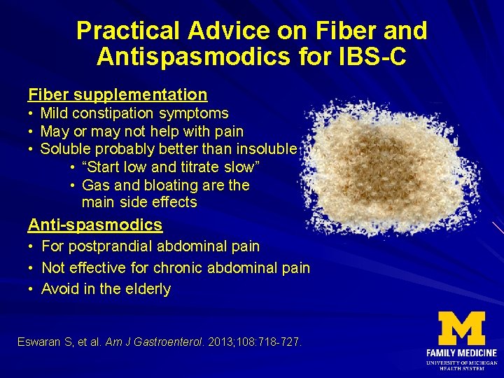 Practical Advice on Fiber and Antispasmodics for IBS-C Fiber supplementation • Mild constipation symptoms