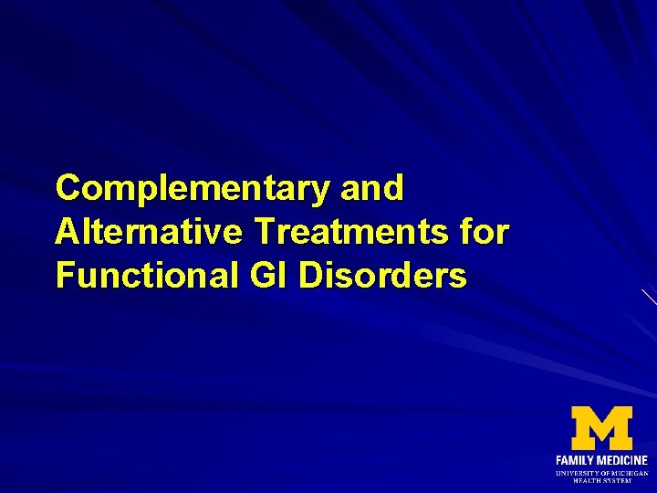 Complementary and Alternative Treatments for Functional GI Disorders 