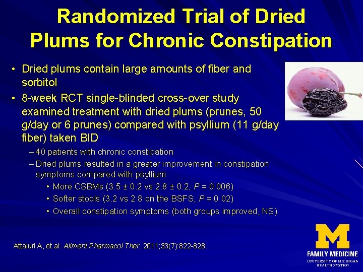 Randomized Trial of Dried Plums for Chronic Constipation • Dried plums contain large amounts