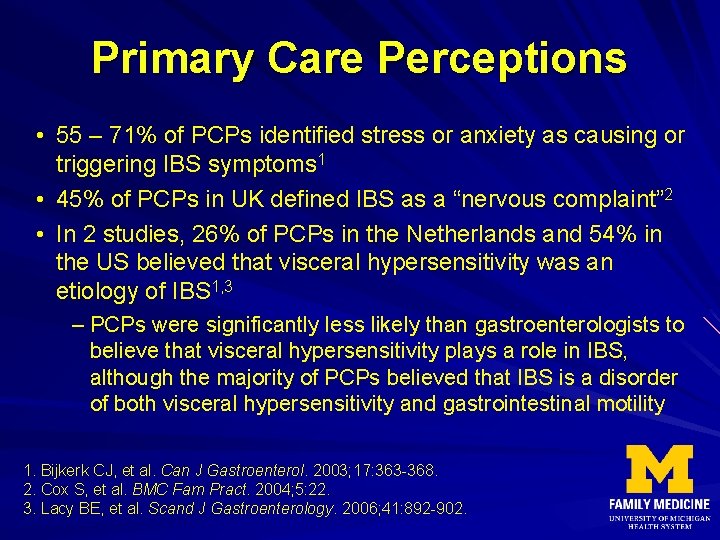 Primary Care Perceptions • 55 – 71% of PCPs identified stress or anxiety as