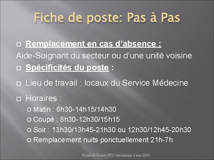 Fiche de poste: Pas à Pas Remplacement en cas d’absence : Aide-Soignant du secteur