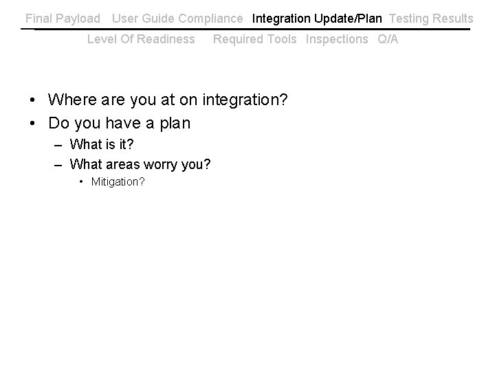 Final Payload User Guide Compliance Integration Update/Plan Testing Results Level Of Readiness Required Tools