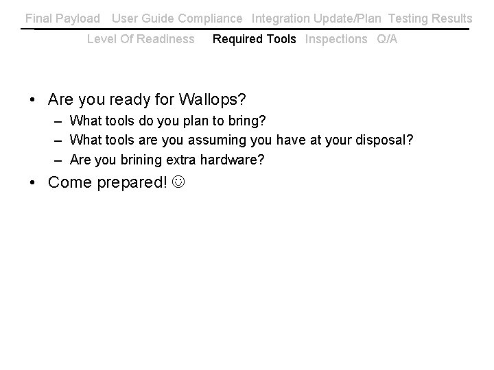 Final Payload User Guide Compliance Integration Update/Plan Testing Results Level Of Readiness Required Tools