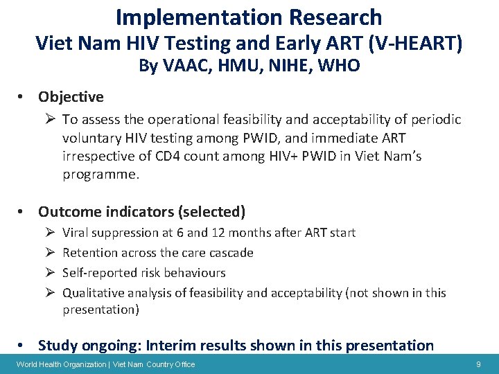 Implementation Research Viet Nam HIV Testing and Early ART (V-HEART) By VAAC, HMU, NIHE,