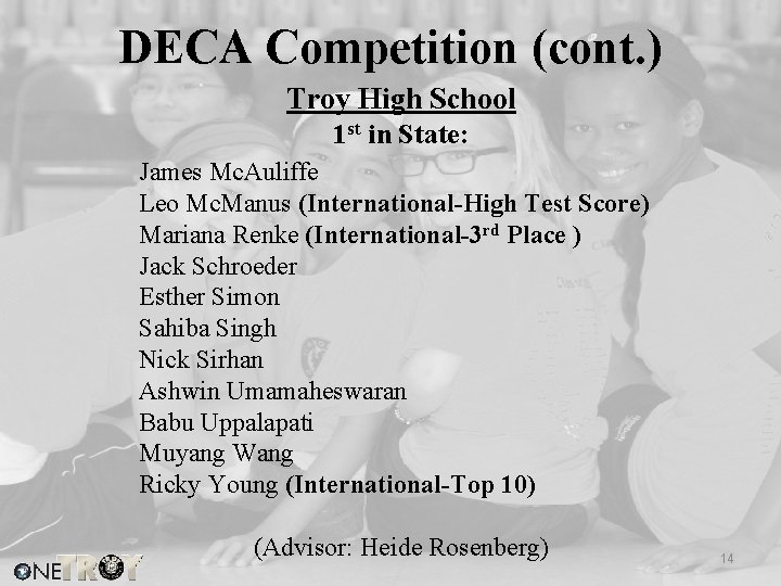 DECA Competition (cont. ) Troy High School 1 st in State: James Mc. Auliffe