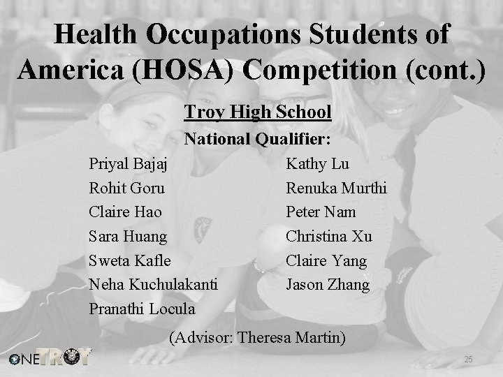 Health Occupations Students of America (HOSA) Competition (cont. ) Troy High School National Qualifier: