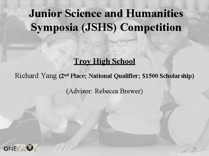Junior Science and Humanities Symposia (JSHS) Competition Troy High School Richard Yang (2 nd