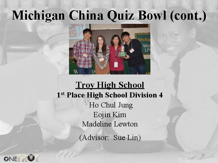 Michigan China Quiz Bowl (cont. ) Troy High School 1 st Place High School