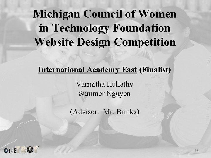 Michigan Council of Women in Technology Foundation Website Design Competition International Academy East (Finalist)