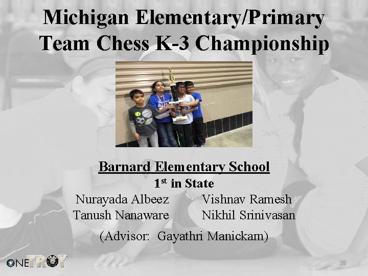 Michigan Elementary/Primary Team Chess K-3 Championship Barnard Elementary School 1 st in State Nurayada
