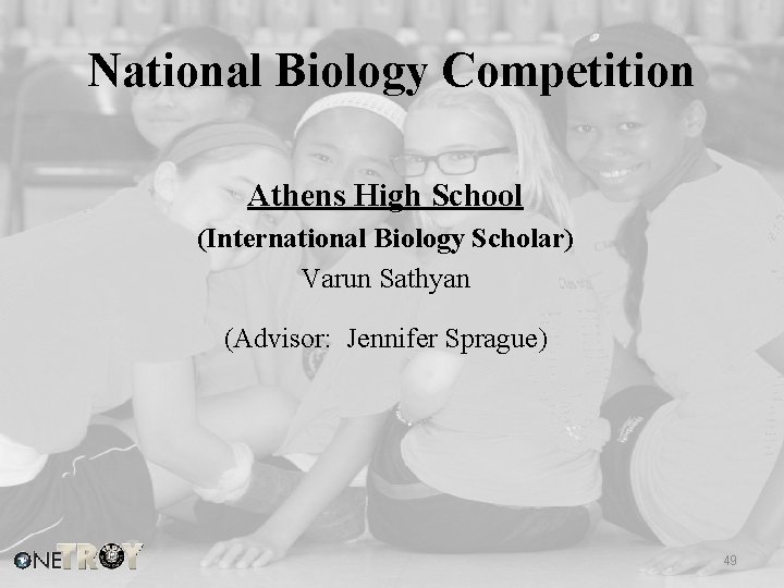 National Biology Competition Athens High School (International Biology Scholar) Varun Sathyan (Advisor: Jennifer Sprague)