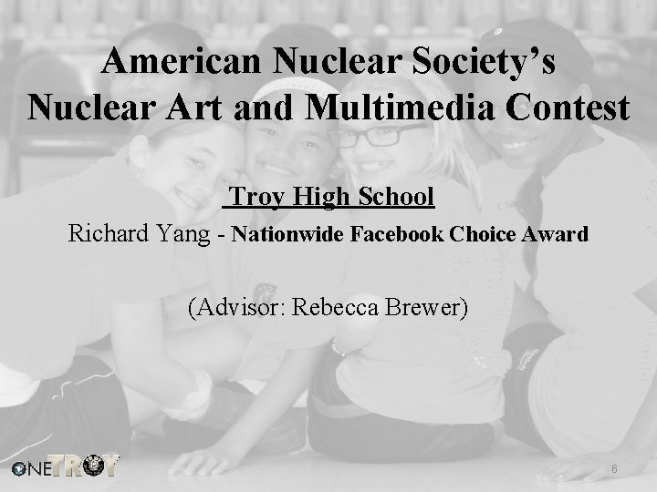 American Nuclear Society’s Nuclear Art and Multimedia Contest Troy High School Richard Yang -