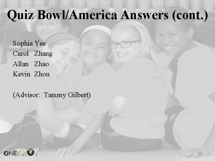 Quiz Bowl/America Answers (cont. ) Sophia Yee Carol Zhang Allan Zhao Kevin Zhou (Advisor: