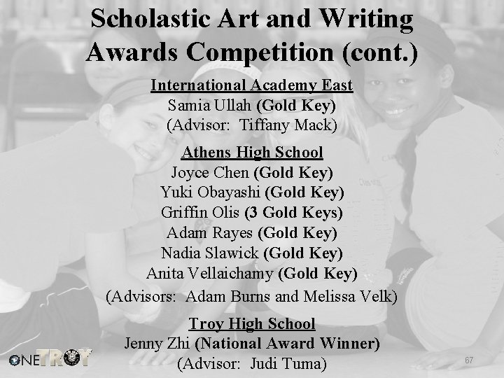 Scholastic Art and Writing Awards Competition (cont. ) International Academy East Samia Ullah (Gold