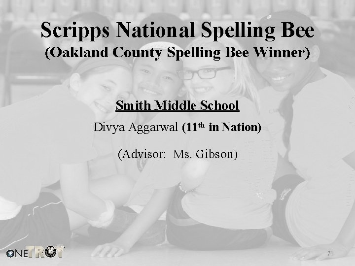 Scripps National Spelling Bee (Oakland County Spelling Bee Winner) Smith Middle School Divya Aggarwal