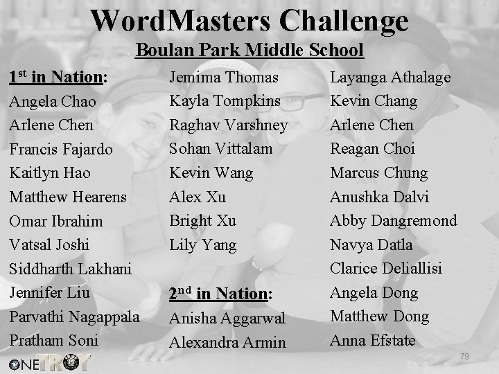 Word. Masters Challenge Boulan Park Middle School 1 st in Nation: Angela Chao Arlene