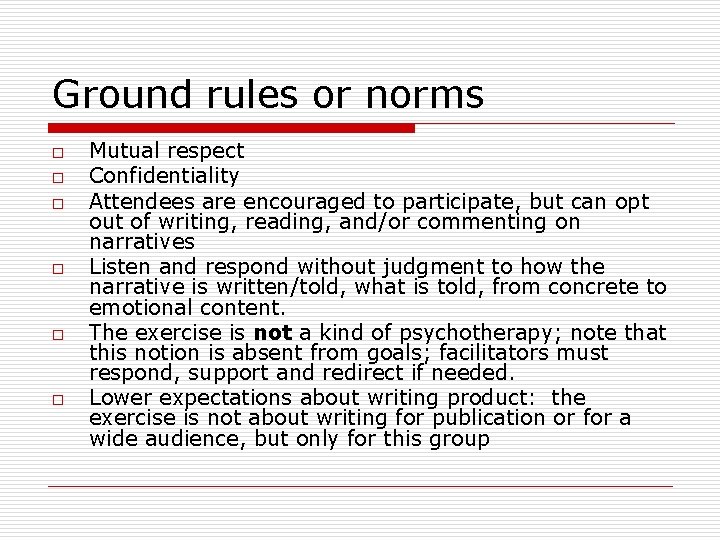 Ground rules or norms o o o Mutual respect Confidentiality Attendees are encouraged to