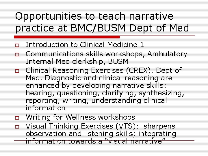 Opportunities to teach narrative practice at BMC/BUSM Dept of Med o o o Introduction