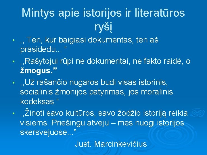 Mintys apie istorijos ir literatūros ryšį • • , , Ten, kur baigiasi dokumentas,