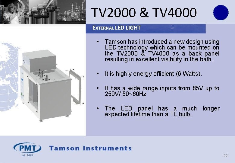 TV 2000 & TV 4000 EXTERNAL LED LIGHT • Tamson has introduced a new