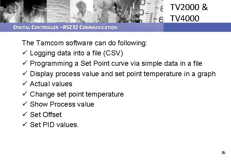 DIGITAL CONTROLLER – RS 232 COMMUNICATION TV 2000 & TV 4000 The Tamcom software