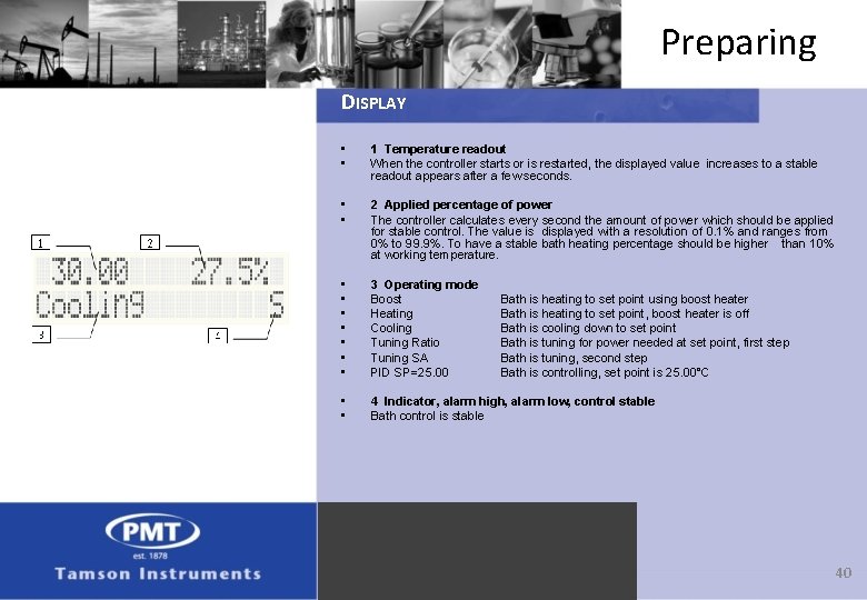 Preparing DISPLAY • • 1 Temperature readout When the controller starts or is restarted,