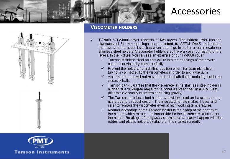 Accessories VISCOMETER HOLDERS ü TV 2000 & TV 4000 cover consists of two layers.