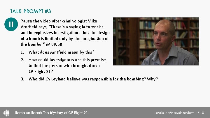 TALK PROMPT #3 Pause the video after criminologist Mike Arntfield says, “There’s a saying