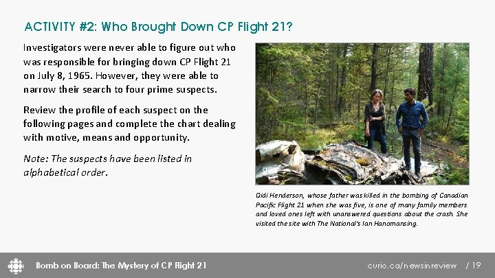 ACTIVITY #2: Who Brought Down CP Flight 21? Investigators were never able to figure