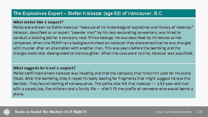 The Explosives Expert – Stefan Koleszar (age 53) of Vancouver, B. C. What makes