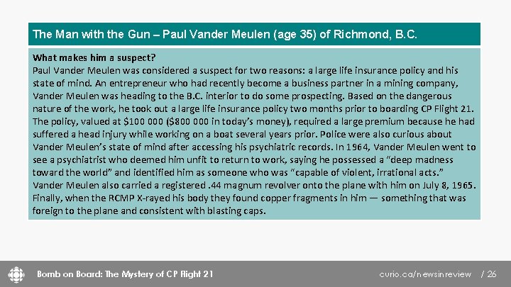 The Man with the Gun – Paul Vander Meulen (age 35) of Richmond, B.